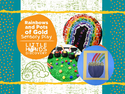 Rainbows and Pots of Gold Sensory Play (18 months -6 Years)